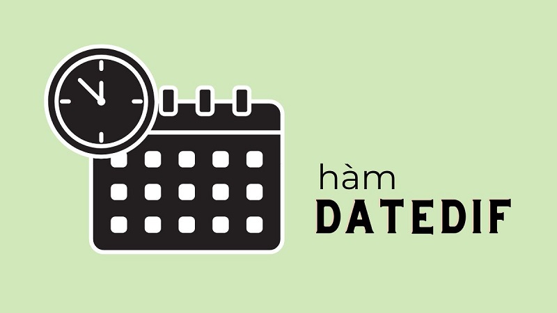 Hàm DATEDIF trong Excel là gì