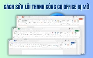 sửa lỗi thanh công cụ Office bị mờ
