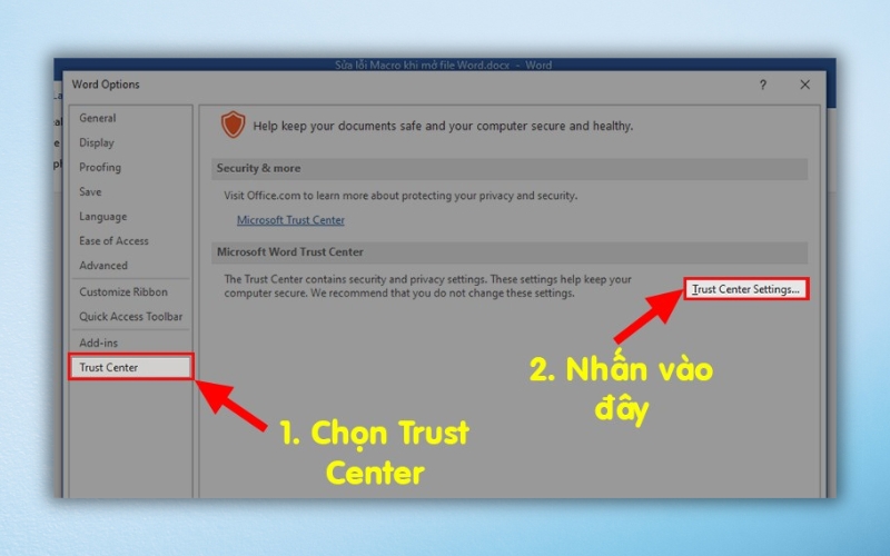 chọn mục Trust Center rồi nhấn tiếp vào nút Trust Center Settings…
