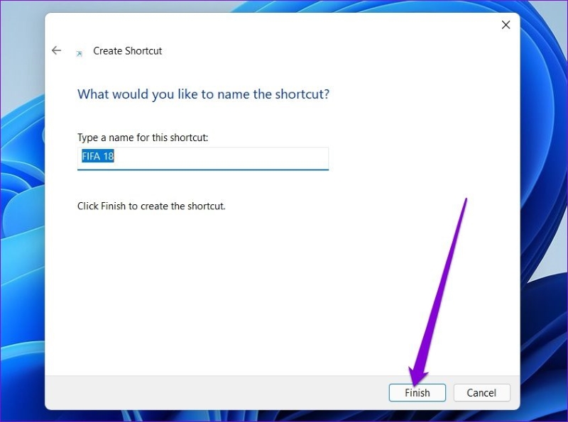 đặt tên cho shortcut rồi nhấn Finish