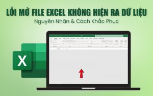 lỗi mở file Excel không hiện ra dữ liệu