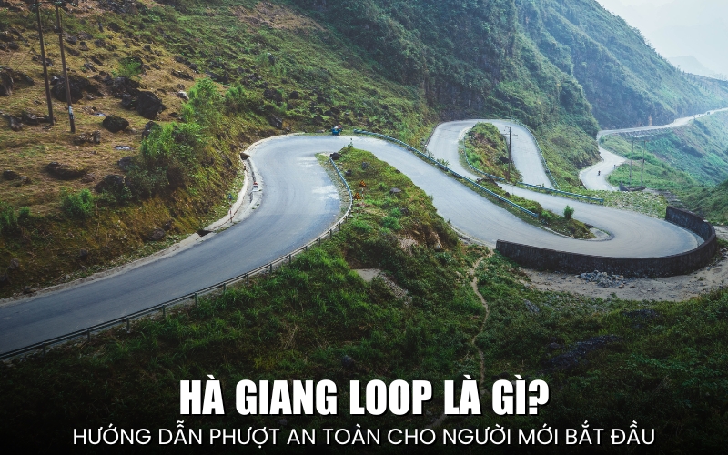 Hà Giang Loop là gì