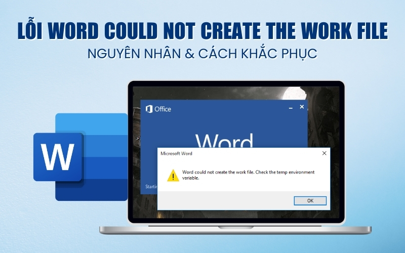 Lỗi Word could not create the work file