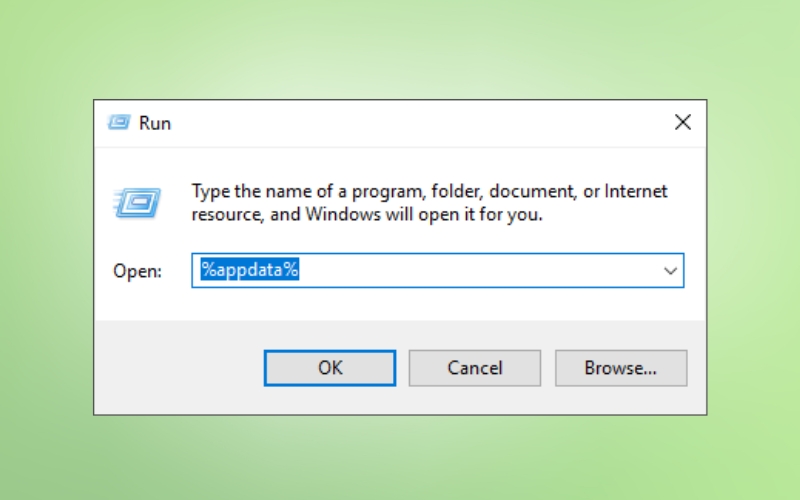 Nhập %appdata% và nhấn OK