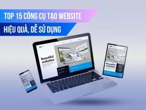 Top 15 công cụ tạo website miễn phí, tốt nhất
