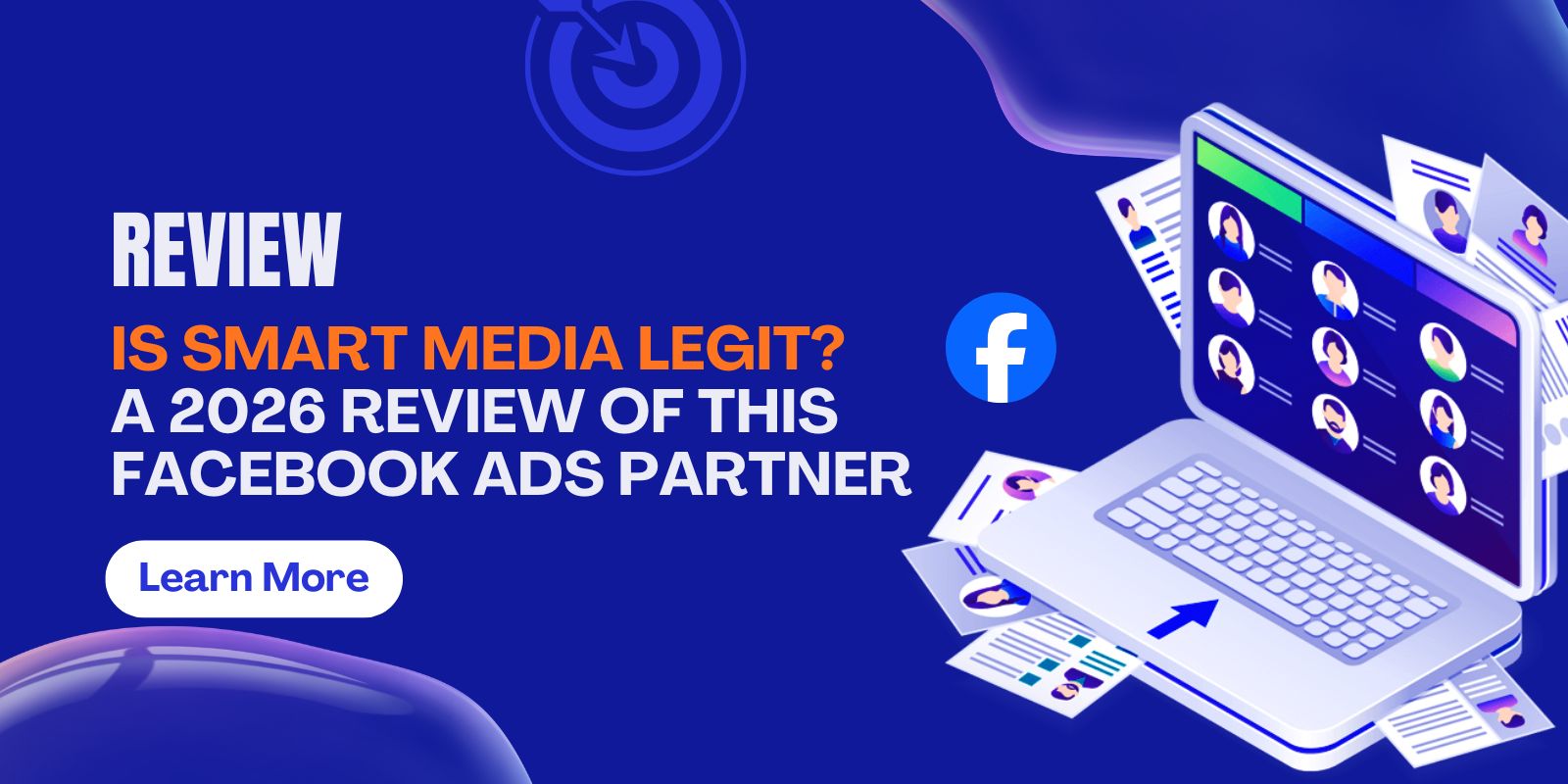 Is Smart Media legit? A 2026 Review of This Facebook Ads Partner